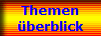 Themen
�berblick