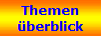 Themen
�berblick